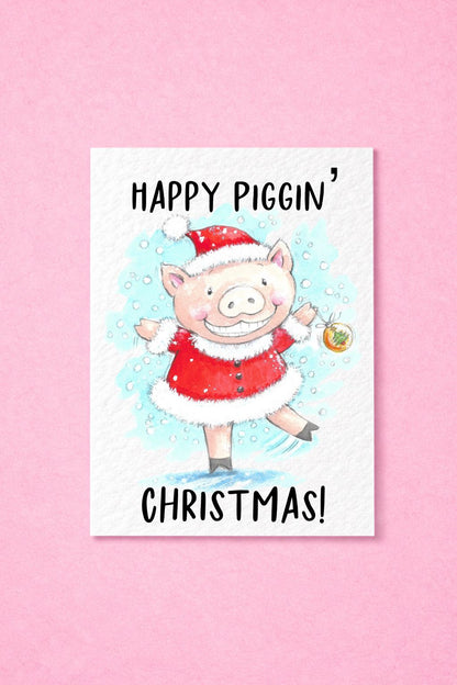Happy Piggin' Christmas Card - Luxury Pig Christmas Card - Humorous Pack Of Festive Cards, Cute Pig Illustration, Season's Greetings