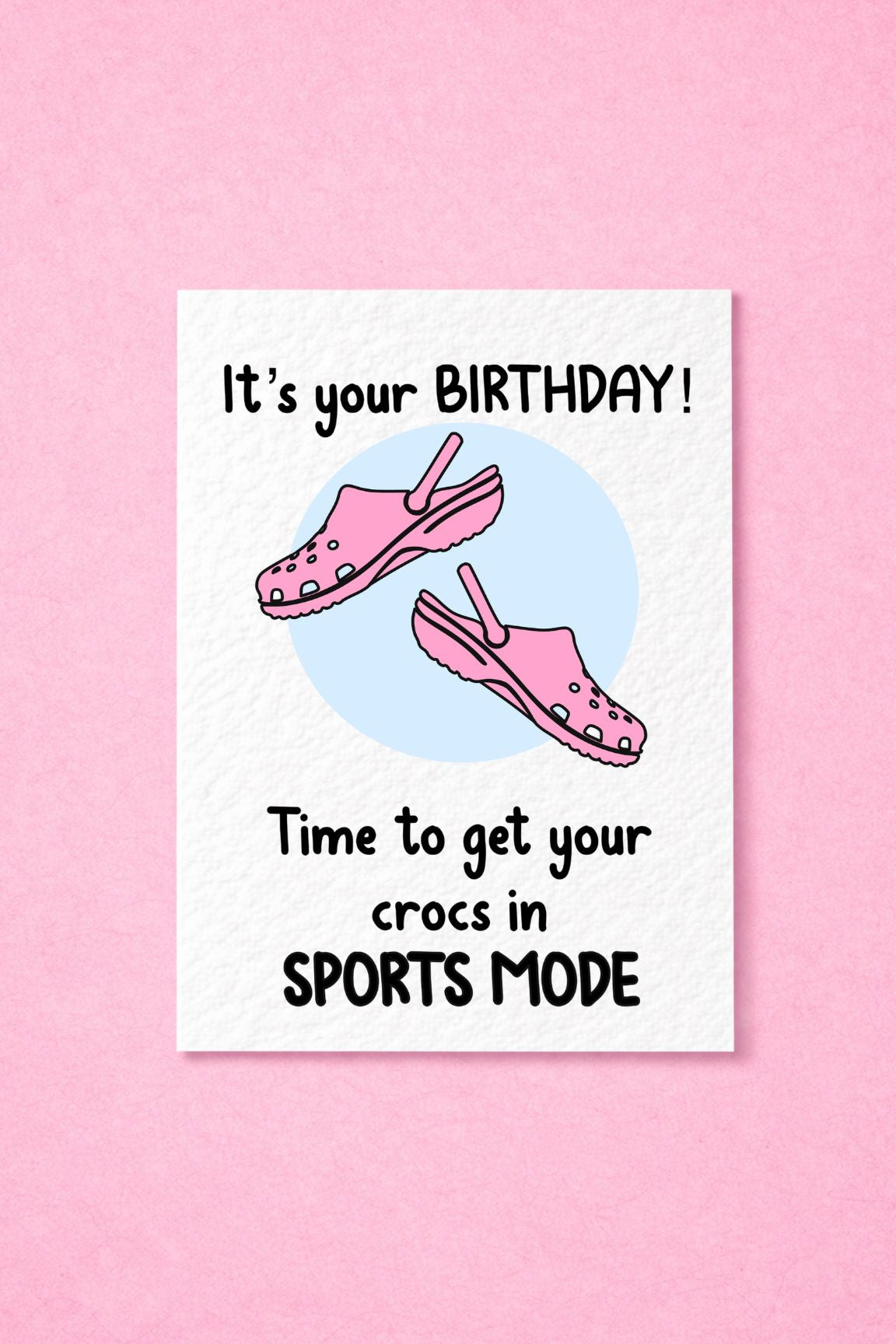 Funny Croc Greeting Card - Croc Queen - Sports Mode -  It's Your Birthday-  Happy Birthday - Humorous