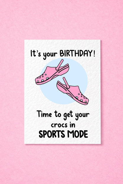 Funny Croc Greeting Card - Croc Queen - Sports Mode -  It's Your Birthday-  Happy Birthday - Humorous