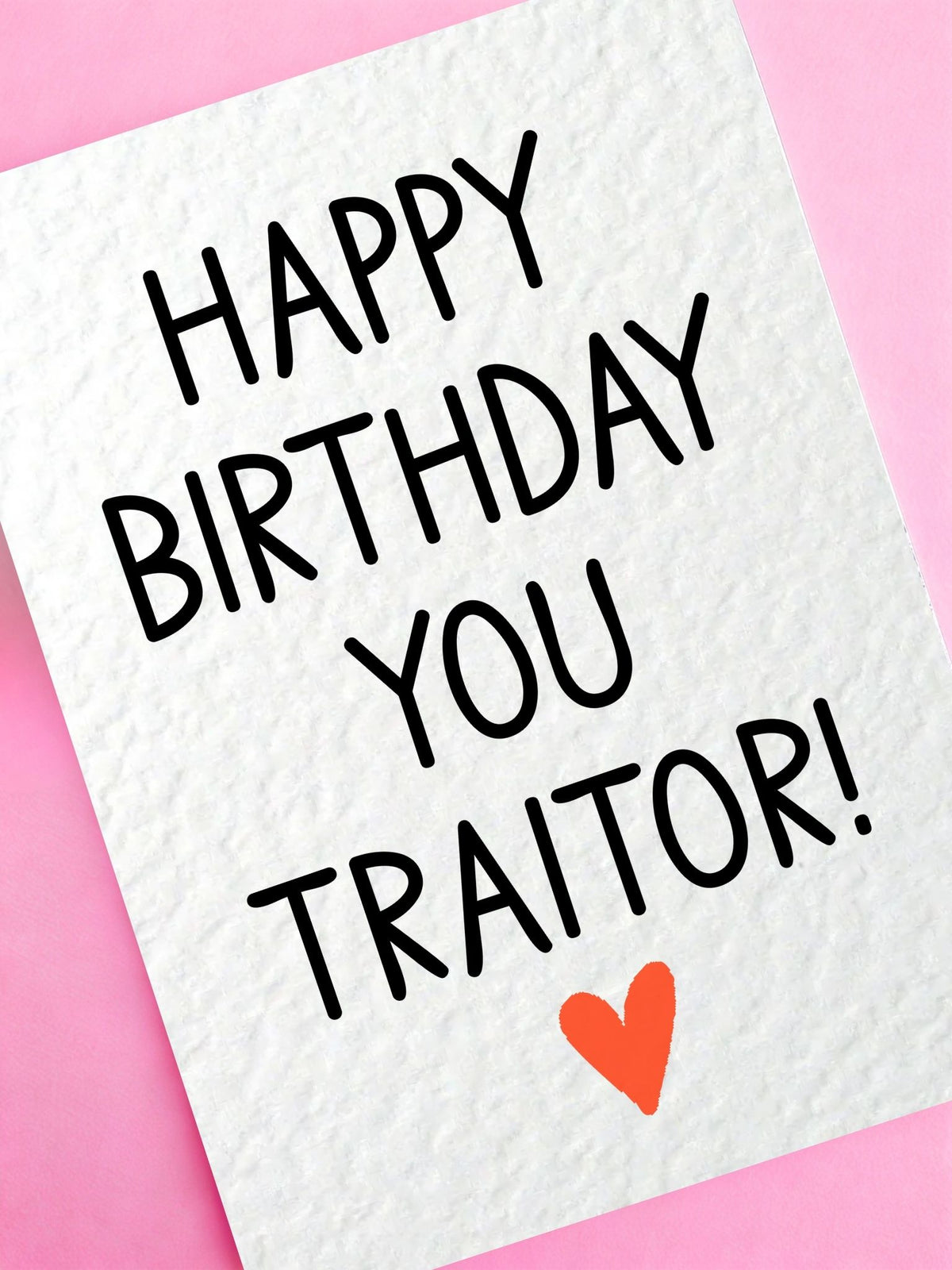 Funny Birthday Greeting Card Traitor Gift