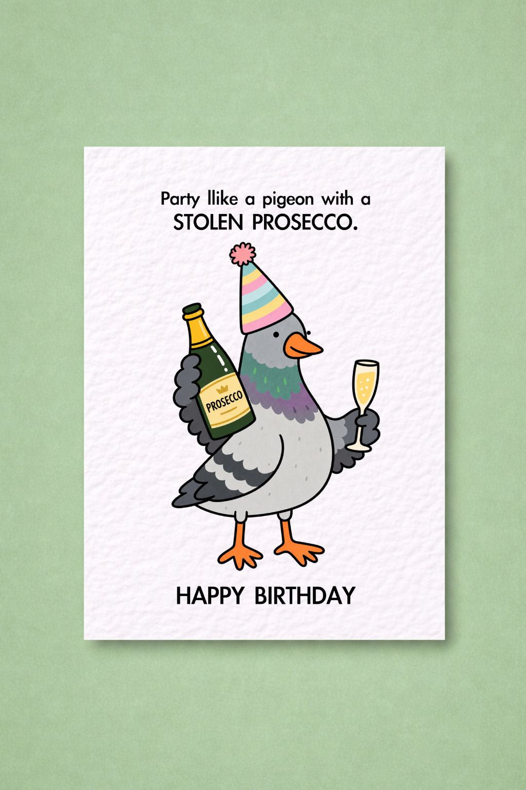 Funny Birthday Greeting Card, Party-Ready Pigeon Holding A Bottle Of Prosecco And A Glass