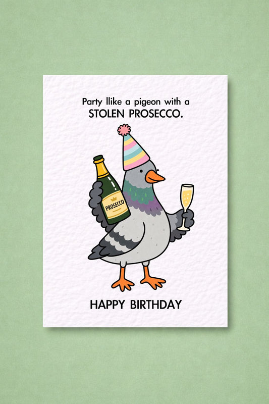 Funny Birthday Greeting Card, Party-Ready Pigeon Holding A Bottle Of Prosecco And A Glass