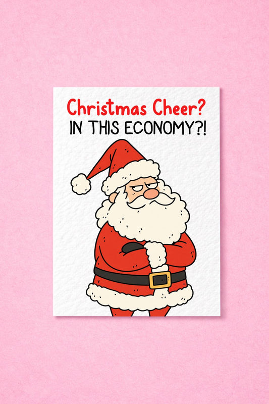 Funny Christmas Greeting Card, Cheeky Santa Illustration, Cost of Living Humour, Festive Sarcasm, Xmas Joke Gift