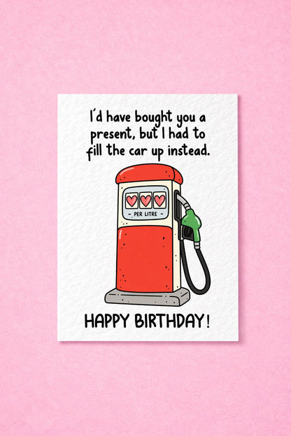 Funny Birthday Card, Petrol Pump Illustration, Fuel Price Humour, Cheeky Gift Joke, Quirky Birthday Greeting