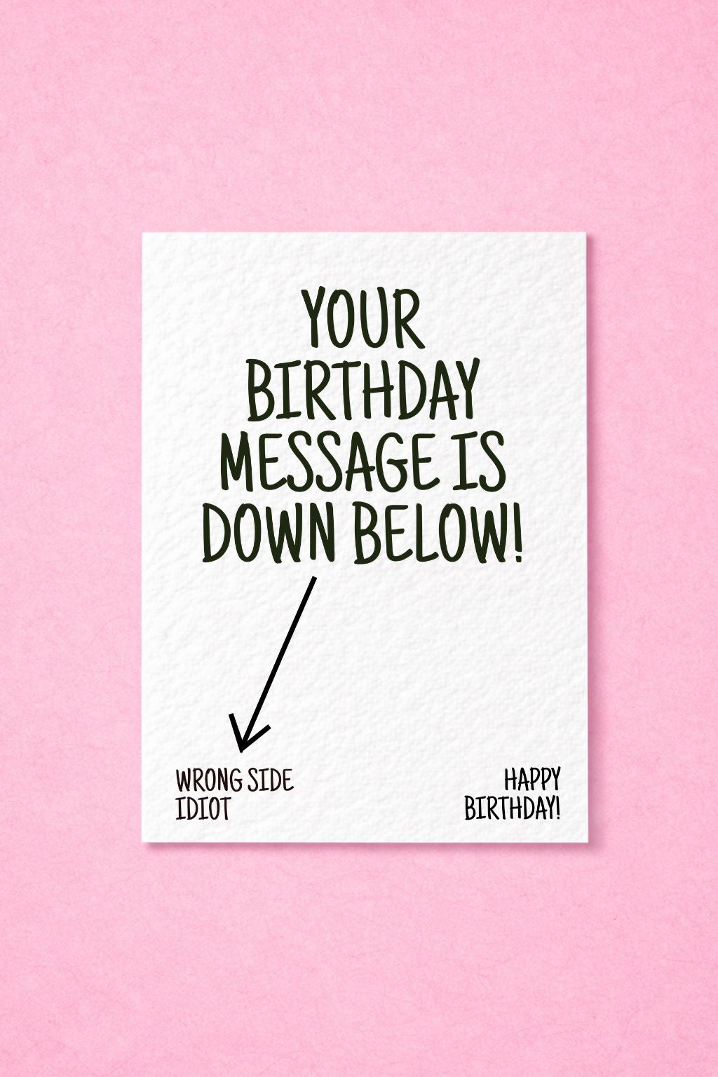 Funny Rude Birthday Card, Sarcastic Humour, Cheeky Novelty Gift, Banter Greeting