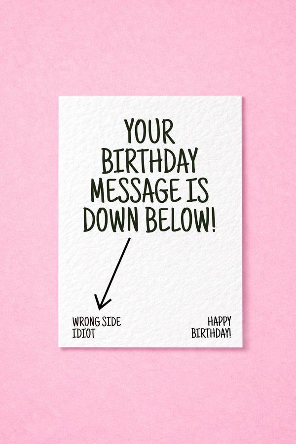 Funny Rude Birthday Card, Sarcastic Humour, Cheeky Novelty Gift, Banter Greeting