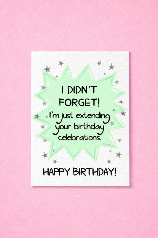 Funny Belated Birthday Card, Cheeky Humour, Delayed Birthday Wishes, Sarcastic Greeting, Novelty Gift