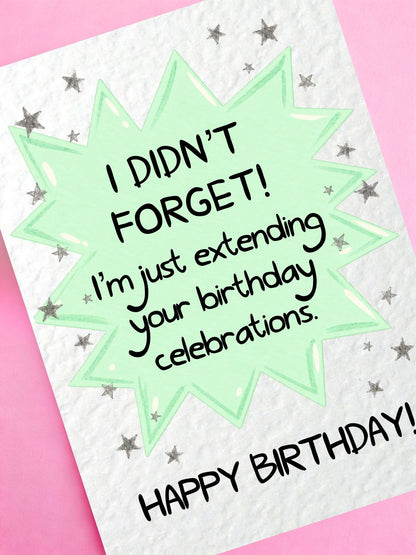 Funny Belated Birthday Card, Cheeky Humour, Delayed Birthday Wishes, Sarcastic Greeting, Novelty Gift