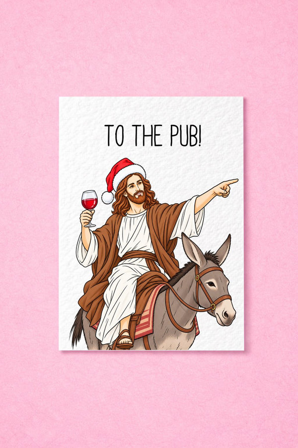 Funny Jesus The Pub Christmas Card, Humorous Religious Christmas Greeting, Santa Hat Jesus with Wine, Cheeky Festive Gift