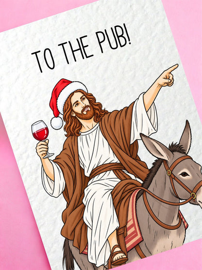 Funny Jesus The Pub Christmas Card, Humorous Religious Christmas Greeting, Santa Hat Jesus with Wine, Cheeky Festive Gift