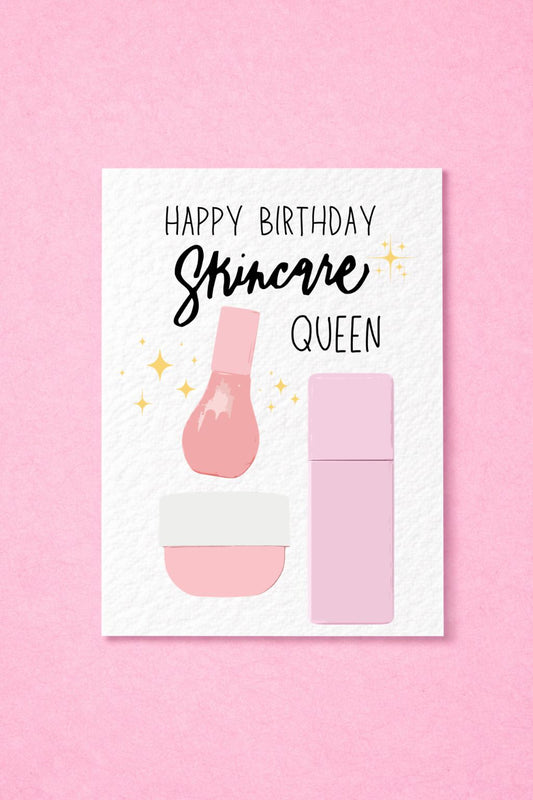 Cute Skincare Greeting Card - Happy Birthday - Skincare Queen - Humorous Card - Funny Viral Trend
