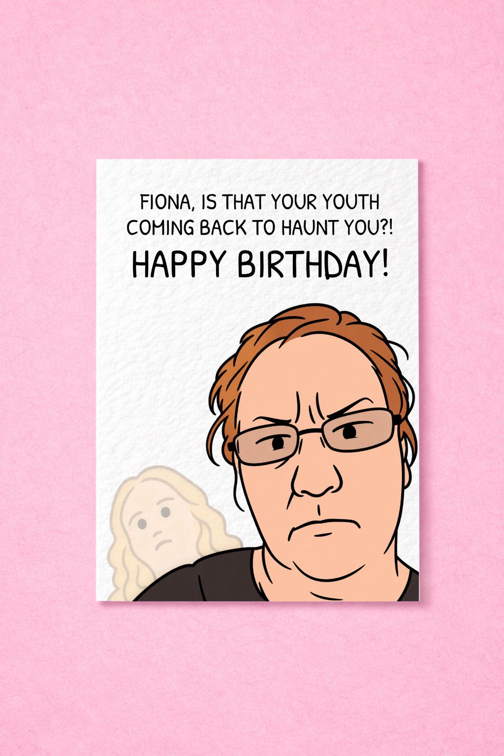 Funny Meme Birthday Card, Quirky Greeting Card, Is That Your Youth, Ghost/Spirit In The Background