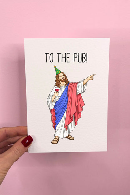 Funny Jesus The Pub Birthday Card, Humorous Religious Greeting, Party Jesus with Wine, Cheeky Gift