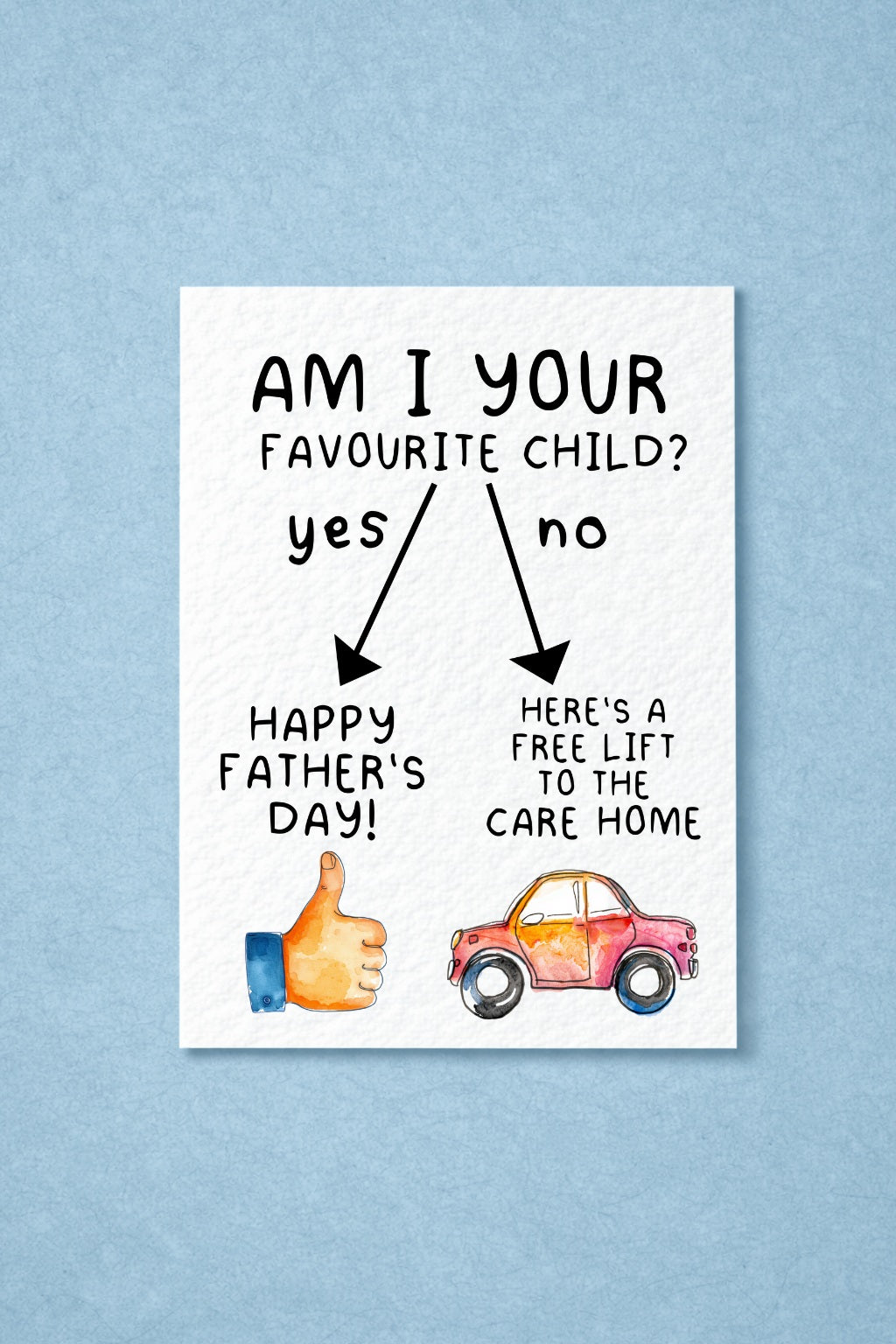 Funny Father's Day Card, Am I Your Favourite Child Card, Sarcastic Dad Gift, Humorous Greeting Card for Dad, Free Lift To The Care Home
