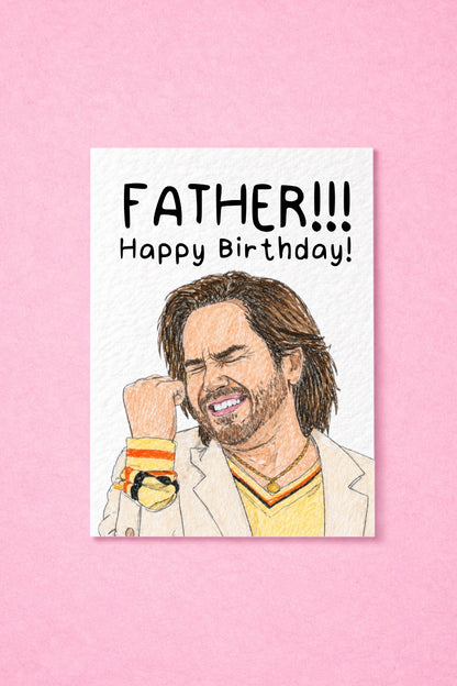 Funny TV Show Father Card Funny Birthday Gift, Fatherrr!