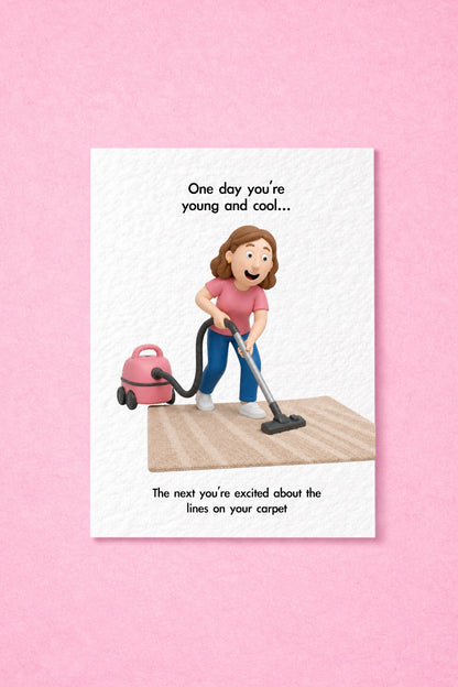 Funny Adulting Birthday Card, “One Day You’re Young and Cool…” Vacuum Carpet Lines Card, Humorous Growing Up Card, Friend Gift