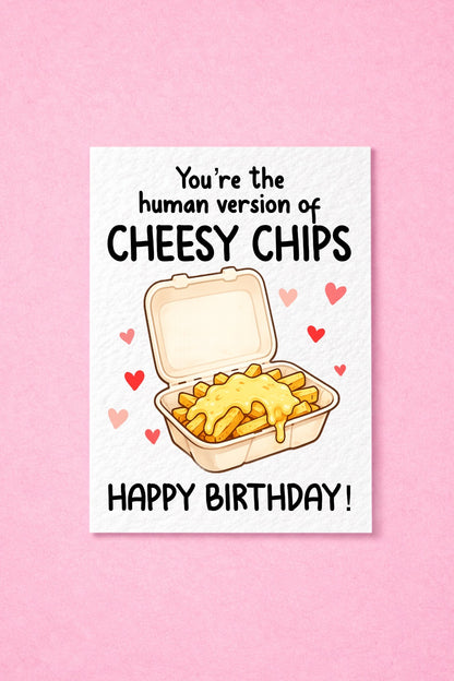 Funny Cheesy Chips Birthday Card, You’re The Human Version Of Cheesy Chips Card, Cute Food Pun Birthday Card, Best Friend Birthday Card