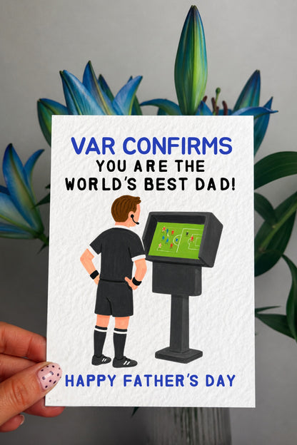 Funny Football Dad Card – VAR Confirms You Are The World’s Best Dad – Fathers Day Card for Dad – Soccer Football Fan Greeting Card from Child
