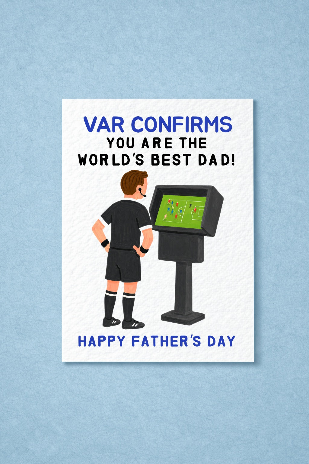 Funny Football Dad Card – VAR Confirms You Are The World’s Best Dad – Fathers Day Card for Dad – Soccer Football Fan Greeting Card from Child