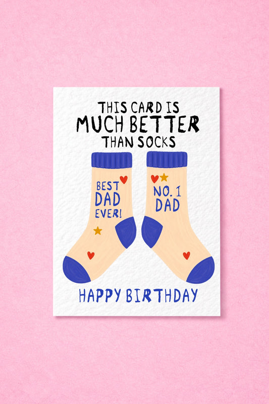 Funny Birthday Card for Dad, “This Card Is Much Better Than Socks”, Cute Dad Socks Card, Humorous Daddy Card from Kids or Wife
