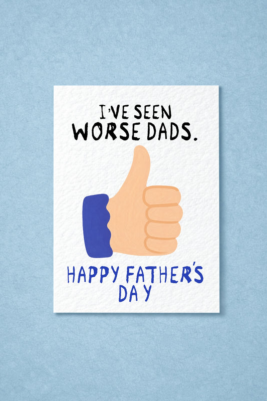 Funny Father’s Day Card for Dad, “I’ve Seen Worse Dads” Card, Sarcastic Daddy Card, Humour Father’s Day Card from Kids or Wife