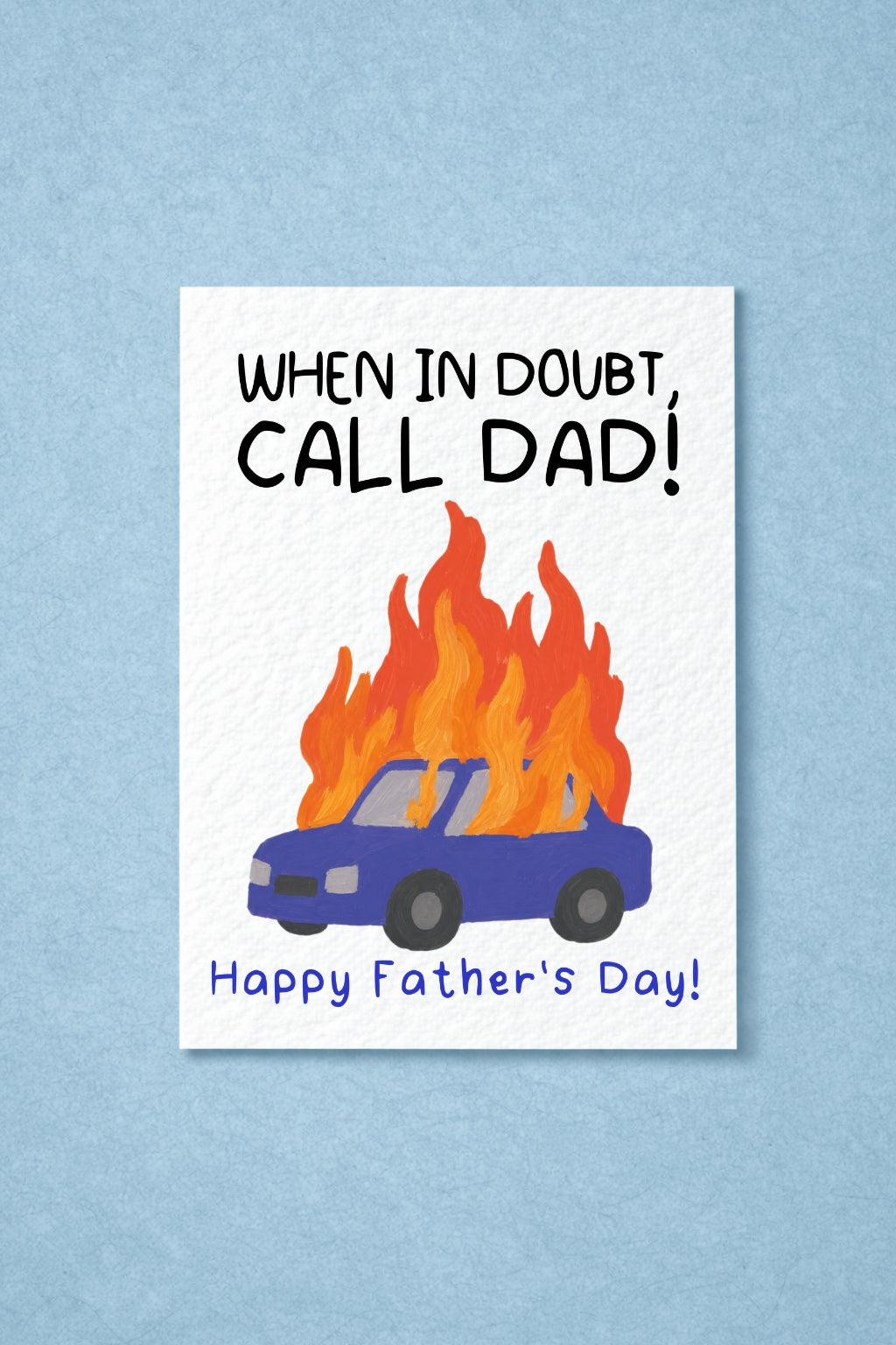 Funny Fathers Day Card for Dad, When In Doubt Call Dad Card, Funny Dad Birthday Card, Mechanic Dad Card, DIY Dad Gift, Car Fire Card