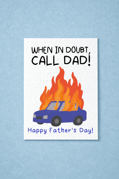 Funny Fathers Day Card for Dad, When In Doubt Call Dad Card, Funny Dad Birthday Card, Mechanic Dad Card, DIY Dad Gift, Car Fire Card