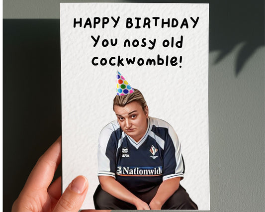 Funny Cockwomble Greeting Card -Kerry- Funny TV Show Birthday Card