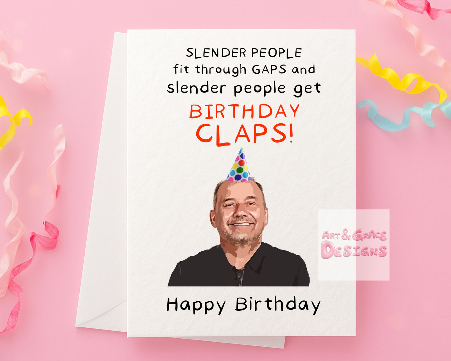 Bob Mortimer Greeting Card - Slender People Fit Through Gaps, Birthday Claps, Birthday Card - Funny Comedian