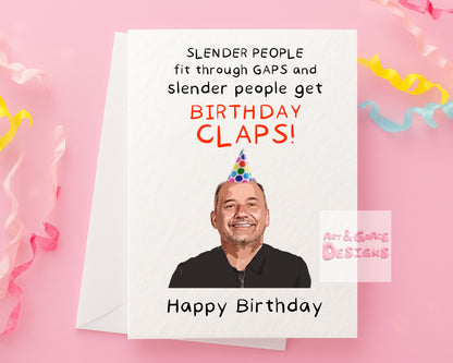 Bob Mortimer Greeting Card - Slender People Fit Through Gaps, Birthday Claps, Birthday Card - Funny Comedian