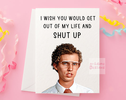 Napoleon Dynamite - Birthday Greeting Card - Happy Birthday - Get Out Of My Life - Gosh! - Humorous Card - Funny Movie Quote
