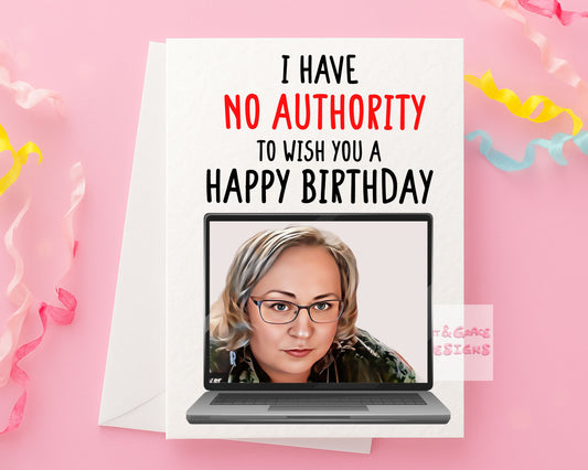 Jackie Weaver Greeting Card- You Have No Authority Jackie Weaver- Parish Council Zoom Meeting- Funny UK Meme Greeting Card