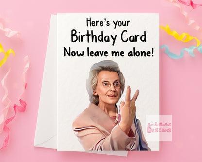 Gavin and Stacey Doris Greeting Card - Doris- Humorous - Gavin and Stacey - Rude Card- Leave Me Alone