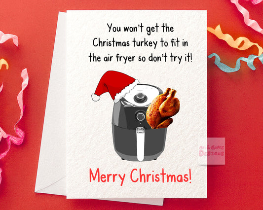 Airfryer Greeting Card - Merry Christmas - Turkey Fit In Airfryer - Humorous Card - Card For Wife - Mum - Grandma - Friend