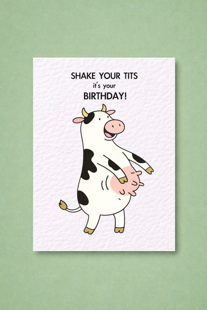 Funny Cow Shake Your Tits Birthday Card: It's Your Birthday Humorous Design