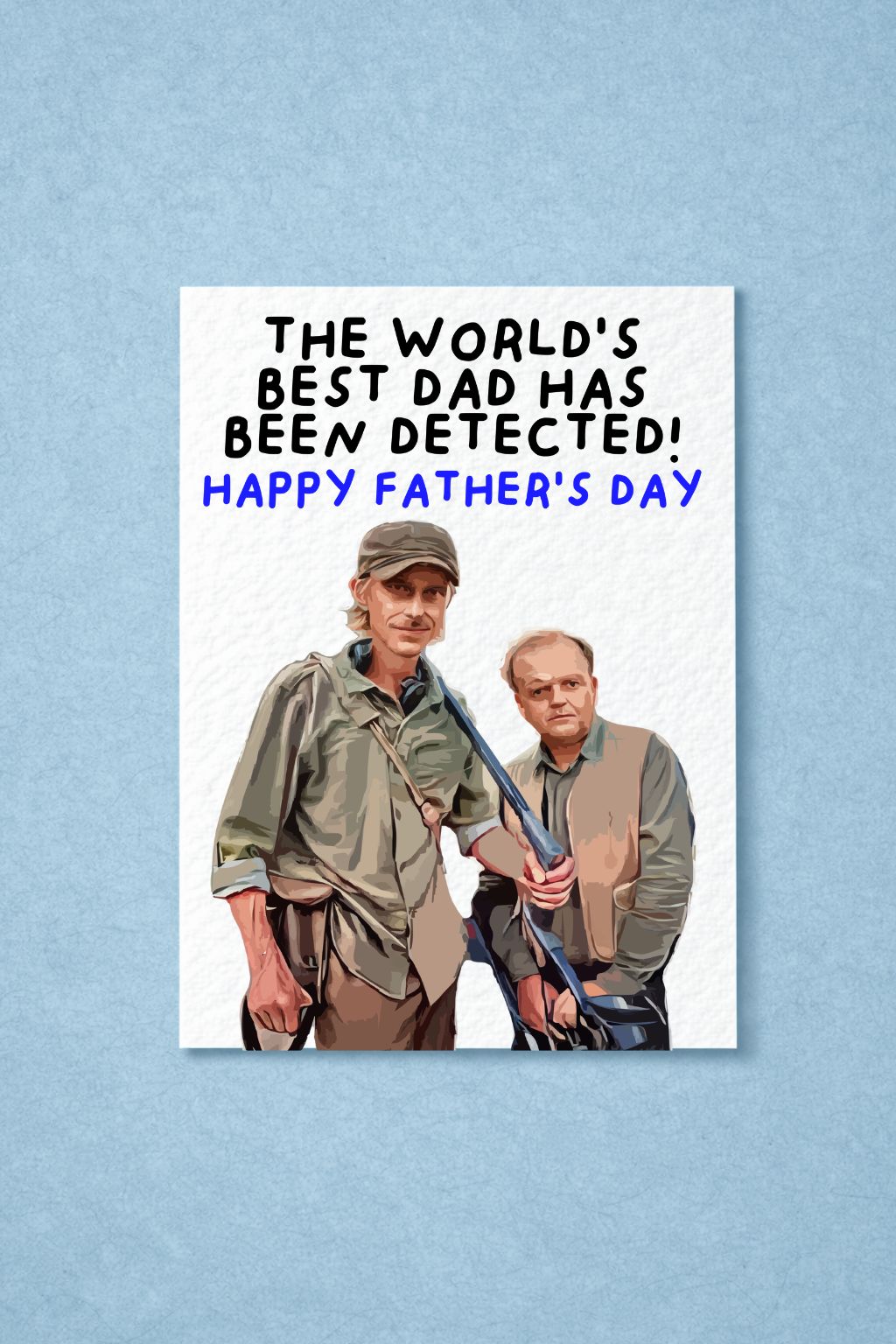 Funny Detectorist Father's Day Card - Humorous TV Show Greeting Card