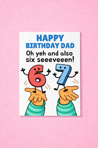 Funny 6-7 Birthday Card For Dad Greeting Six Seven Meme