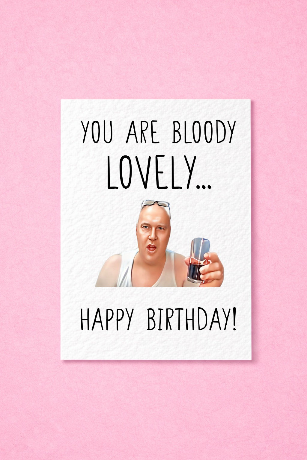 That Is Bloody Lovely Meme Birthday Greeting Card - Happy Birthday - You Are Lovely Birthday- Humorous Card - Funny