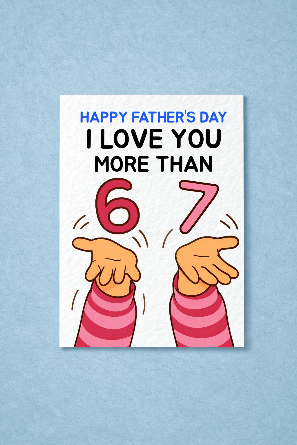 Funny 6-7 Birthday, Father's Day Greeting Card -Greeting Card For Dad, Six Seven Meme