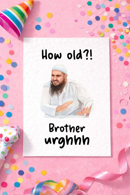 Brother Urgh Birthday Card, How Old? , Brother Eww, What’s that Brother, Meme Card, Funny Card, Birthday Card, Old Card, Rude