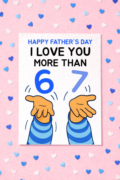 Funny 6-7 Birthday, Father's Day Greeting Card -Greeting Card For Dad, Six Seven Meme
