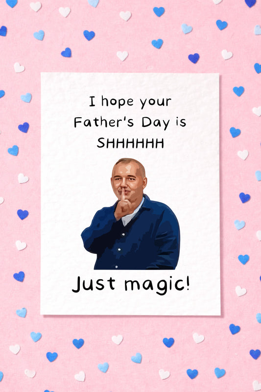 Bob Mortimer Greeting Father's Day Card - I Hope Your Father's Day Is Magic Birthday Card - Funny Comedian