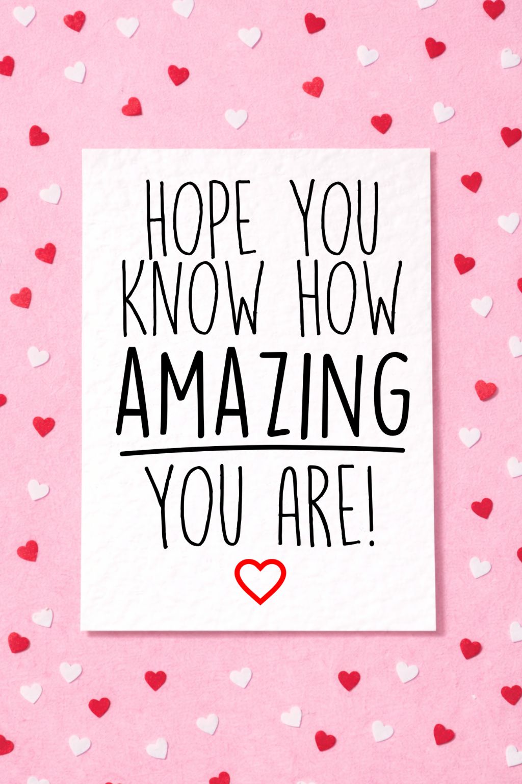 Hope You Know How Amazing You Are Card, Loved One Card, Well Done Card, Proud Of You Card