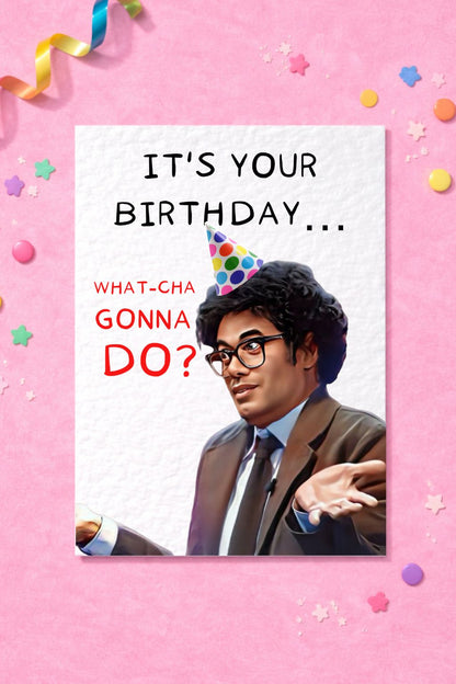 Richard Ayoade- Bob Mortimer - Greeting Card - Watcha Gonna Do? Birthday Card - Funny Comedian