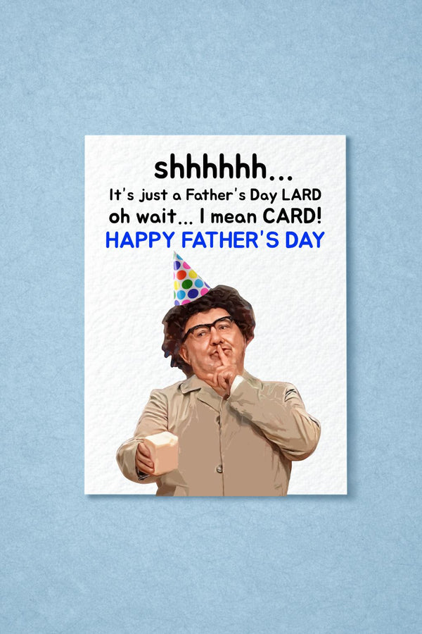 Funny Father's Day Lard Greeting Card - Funny Comedian TV Show Gift