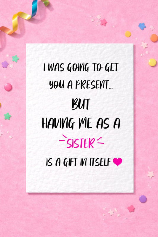Birthday Card From Sister, Funny Greeting Card For Brother or Sister, Card For Sibling, Humorous Birthday Card, Best Friend Gift- Brother
