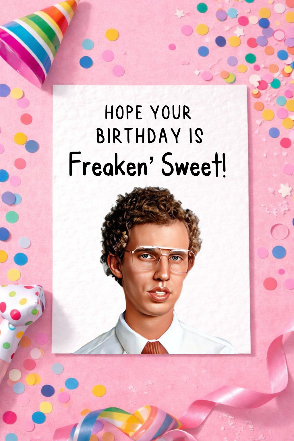 Napoleon Dynamite - Birthday Greeting Card - Happy Birthday - Freakin Sweet Birthday- Humorous Card - Funny Movie Quote