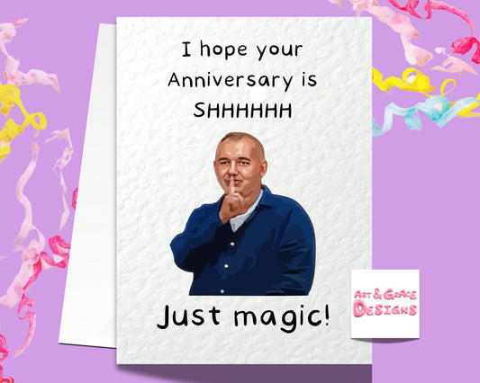 Bob Mortimer Anniversary Greeting Card - Shhh Just Magic - Funny Comedian
