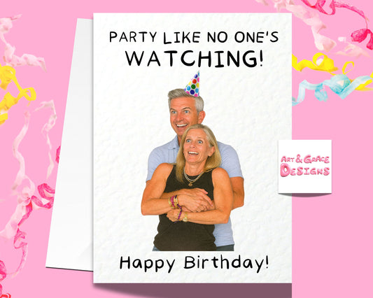 Cheating Concert Couple Birthday Greeting Card - Happy Birthday - Party Like No One Is Watching- Humorous Card - Funny