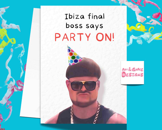 Ibiza Final Boss Meme Birthday Greeting Card - Happy Birthday - Have a BOSS Birthday- Humorous Card - Funny